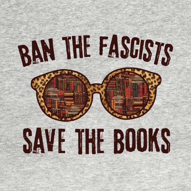 Ban The Fascists Save The Books by Teewyld